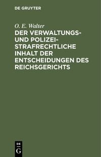 Produktbild: Der verwaltungs- und polizeistrafrechtliche Inhalt der Entscheidungen des Reichsgerichts