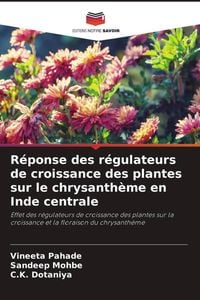 Produktbild: R&eacute;ponse des r&eacute;gulateurs de croissance des plantes sur le chrysanth&egrave;me en Inde centrale