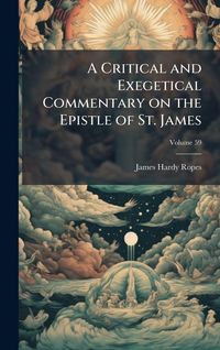 Produktbild: A Critical and Exegetical Commentary on the Epistle of St. James