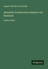 Produktbild: Alexandra Feodorowna: Kaiserin von Russland