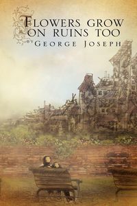 Produktbild: Flowers Grow on Ruins Too
