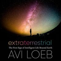 Bild vom Artikel Extraterrestrial Lib/E: The First Sign of Intelligent Life Beyond Earth vom Autor Avi Loeb