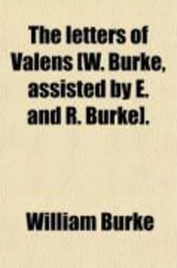 Produktbild: The Letters of Valens [W. Burke, Assisted by E. and R. Burke].