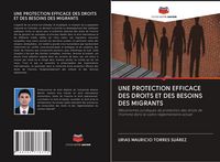 Produktbild: Une Protection Efficace des Droits Et des Besoins des Migrants