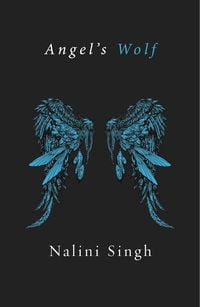 Angel's Wolf Nalini Singh
