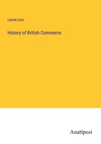 Produktbild: History of British Commerce
