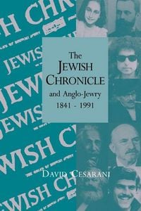 Produktbild: The Jewish Chronicle and Anglo-Jewry, 1841 1991