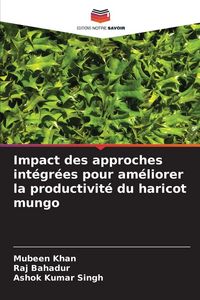 Produktbild: Impact des approches int&eacute;gr&eacute;es pour am&eacute;liorer la productivit&eacute; du haricot mungo