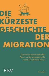 Produktbild: Die k&uuml;rzeste Geschichte der Migration