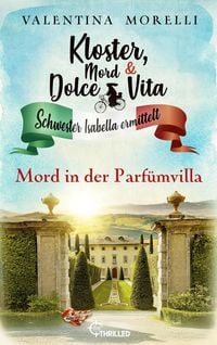 Produktbild: Kloster, Mord und Dolce Vita - Mord in der Parf&uuml;mvilla