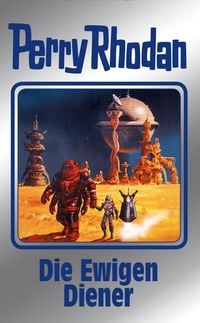 Produktbild: Perry Rhodan 133: Die Ewigen Diener (Silberband)