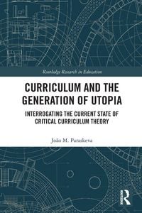 Produktbild: Curriculum and the Generation of Utopia