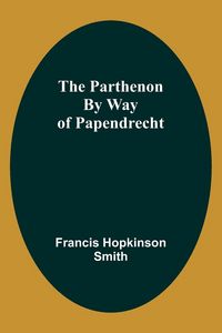 Produktbild: The Parthenon By Way Of Papendrecht