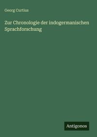Produktbild: Zur Chronologie der indogermanischen Sprachforschung