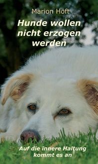 Produktbild: Hunde wollen nicht erzogen werden