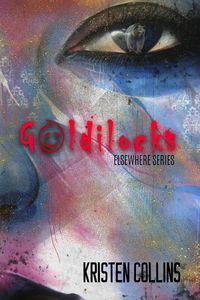 Produktbild: Goldilocks (The Elsewhere Series)