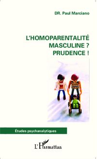 Produktbild: L'homoparentalit&eacute; masculine ? Prudence !