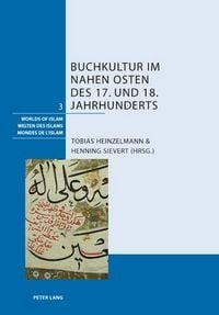Produktbild: Buchkultur im Nahen Osten des 17. und 18. Jahrhunderts