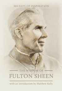 Produktbild: The Wisdom of Fulton Sheen: 365 Days of Inspiration
