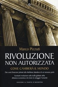 Produktbild: Rivoluzione non autorizzata. Come cambier&agrave; il mondo