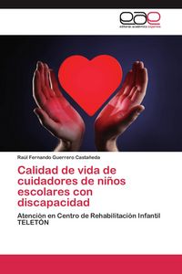 Produktbild: Calidad de vida de cuidadores de ni&ntilde;os escolares con discapacidad