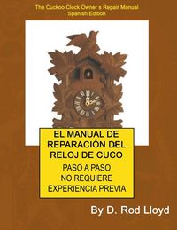 Produktbild: El Manual De Reparaci&oacute;n Del Reloj De Cuco