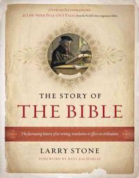 Produktbild: The Story of the Bible: The Fascinating History of Its Writing, Translation & Effect on Civilization