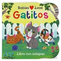 Produktbild: Babies Love Gatitos / Babies Love Kittens (Spanish Edition)