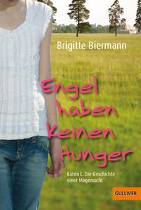 Bild vom Artikel Engel haben keinen Hunger vom Autor Brigitte Biermann