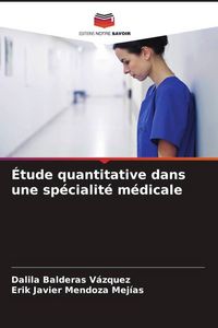 Produktbild: &Eacute;tude quantitative dans une sp&eacute;cialit&eacute; m&eacute;dicale