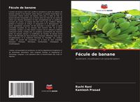 Produktbild: F&eacute;cule de banane