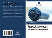 Produktbild: Genaue Erkennung von Vokalanfangspunkten in der mobilen Umgebung