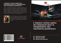 Produktbild: L'implant comme option de traitement dans la r&eacute;habilitation des maxillaires post&eacute;rieurs