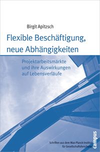 Produktbild: Flexible Besch&auml;ftigung, neue Abh&auml;ngigkeiten