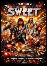 Produktbild: SWEET - More Than Just Bubblegum - The Complete Story Of The Glam Rock Legends