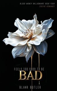 Produktbild: Feels Too Good To Be Bad
