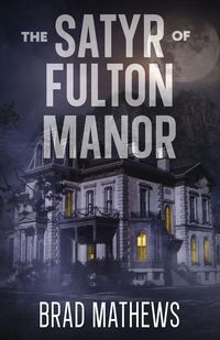 Produktbild: The Satyr of Fulton Manor