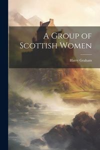 Produktbild: A Group of Scottish Women
