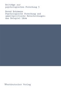 Produktbild: Psychologische Forschung und umweltpolitische Entscheidungen: das Beispiel L&auml;rm