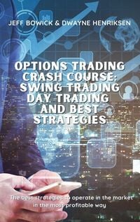 Produktbild: Options Trading Crash Course - Swing Trading Day Trading and Best Strategies