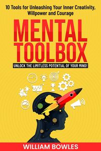 Produktbild: Mental Toolbox: 10 Tools for Unleashing Your Inner Creativity, Willpower and Courage