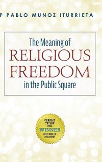 Produktbild: The Meaning of Religious Freedom in the Public Square