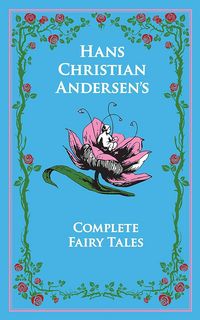 Produktbild: Hans Christian Andersen's Complete Fairy Tales (Deluxe Leatherbound Edition)