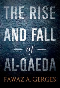 Produktbild: The Rise and Fall of Al-Qaeda