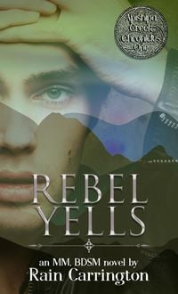 Produktbild: Rebel Yells (Apishipa Creek Chronicles, #1)