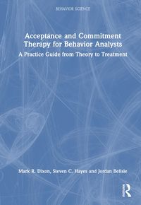 Bild vom Artikel Acceptance and Commitment Therapy for Behavior Analysts vom Autor Mark R. Dixon