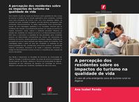 Produktbild: A percep&ccedil;&atilde;o dos residentes sobre os impactos do turismo na qualidade de vida