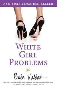 Produktbild: White Girl Problems