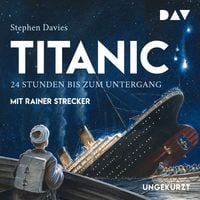 Produktbild: Titanic &ndash; 24 Stunden bis zum Untergang