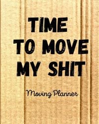 Produktbild: Time To Move My Shit